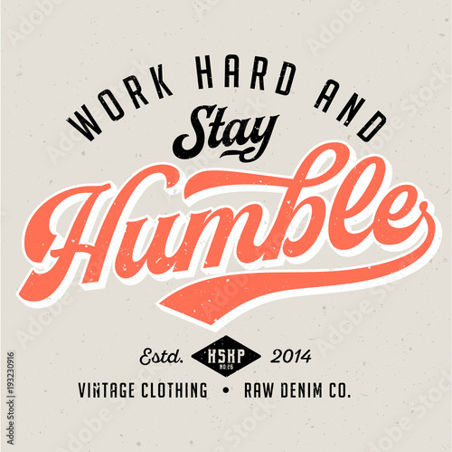 Work Hard Stay Humble - Tee Design For Print