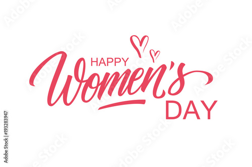 Happy Women s Day greeting card template with hand lettering text design. Creative typography for holiday greetings. Vector illustration.