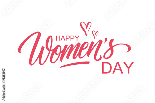 Happy Women's Day greeting card template with hand lettering text design. Creative typography for holiday greetings. Vector illustration.