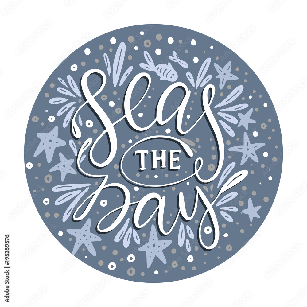 Seas the day. Vector card. Seas the day. Vector card.