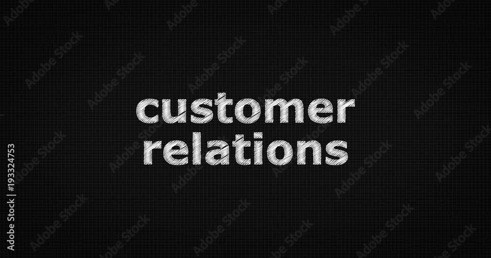 Writing or sketching a word CUSTOMER RELATIONS Writing or sketching a word CUSTOMER RELATIONS