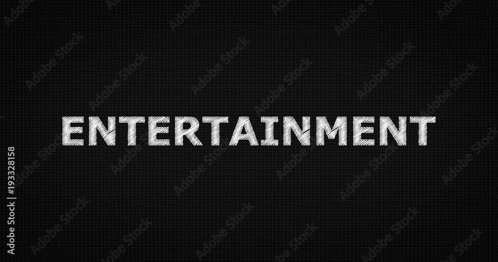 Writing or sketching a word ENTERTAINMENT