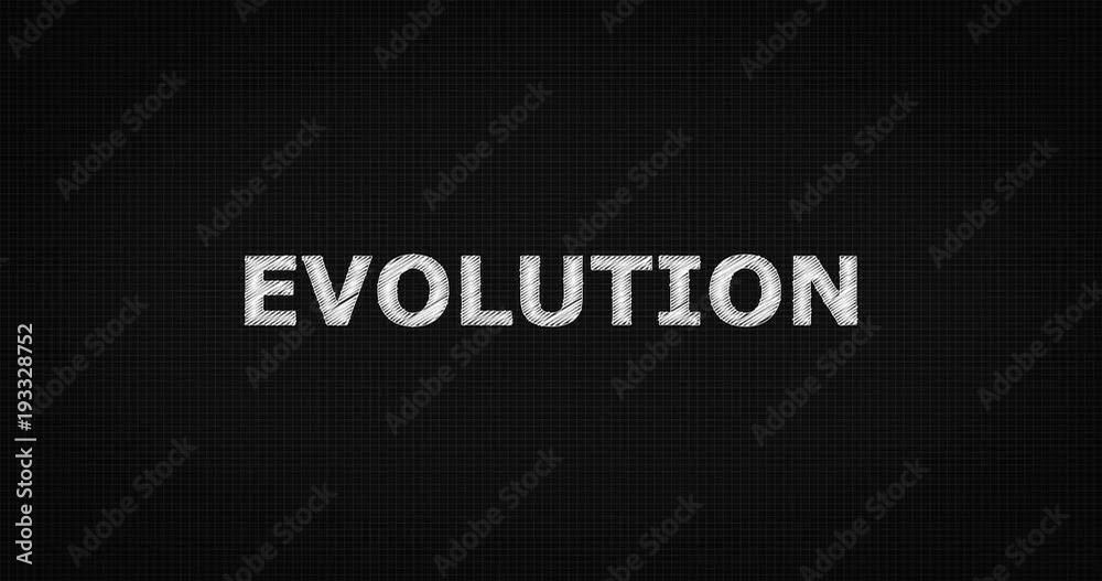 Writing or sketching a word EVOLUTION Writing or sketching a word EVOLUTION