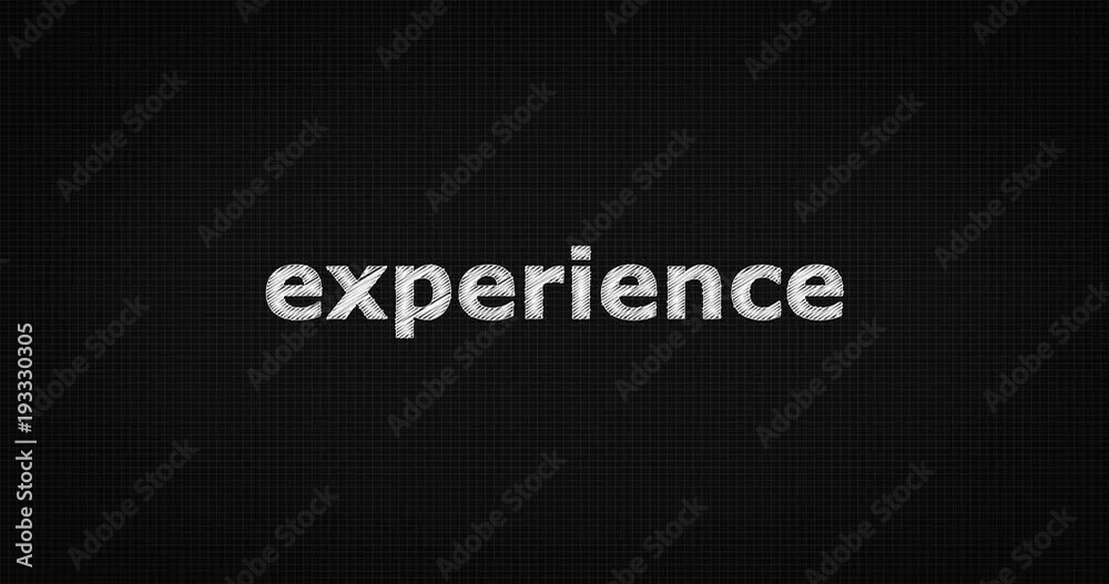Writing or sketching a word EXPERIENCE Writing or sketching a word EXPERIENCE