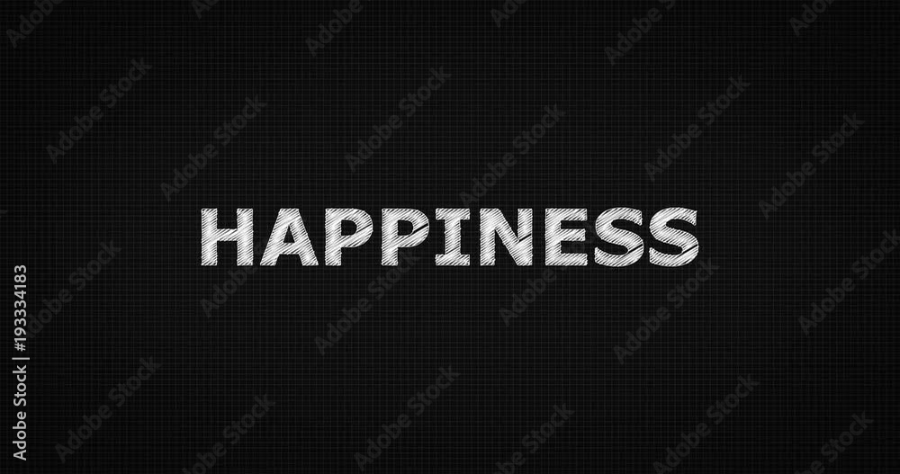 Writing or sketching a word HAPPINESS Writing or sketching a word HAPPINESS