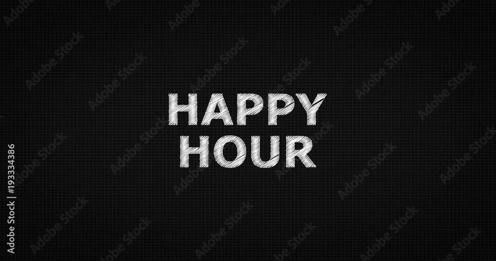 Writing or sketching a word HAPPY HOUR Writing or sketching a word HAPPY HOUR
