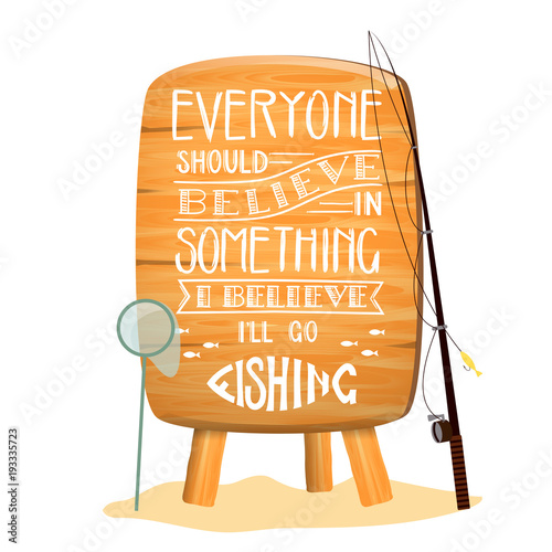 Wooden board with inscription about fishing . Vector