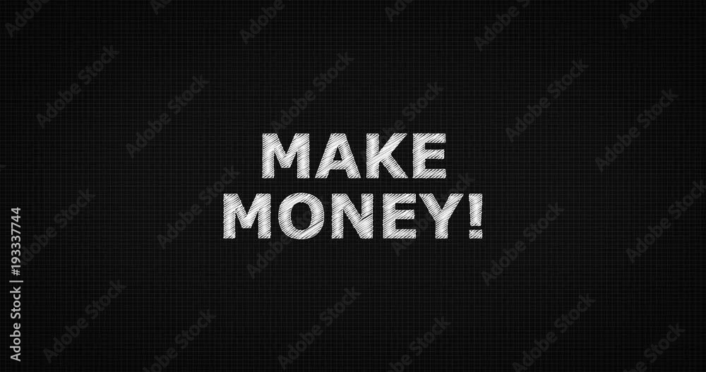 Writing or sketching a word MAKE MONEY Writing or sketching a word MAKE MONEY