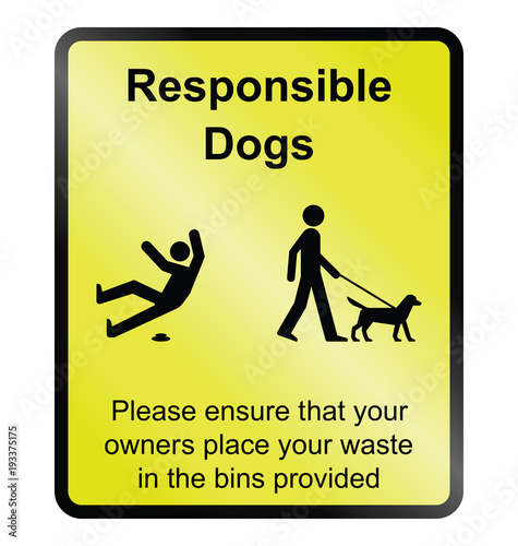 Yellow responsible dog waste public information sign isolated on white background