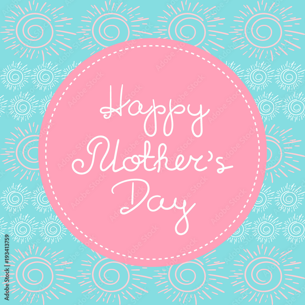 Happy Mothers Day banner vector. Spring pastel sunny pattern print with frame and lettering text for holiday web background, greeting card for mom or poster templates design.