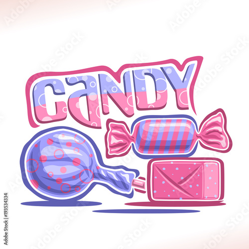 Vector poster for Candy, 3 wrapped sweets in blue and pink plastic package, original font for word candy, lollipop in striped wrap, fruit hard candy in glossy wrapping, gummy dessert of cube shape.