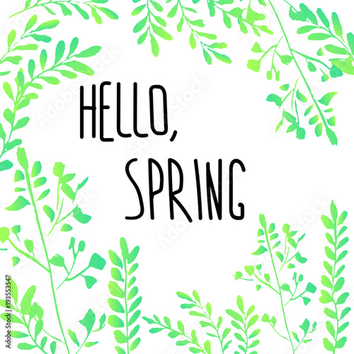 Hello Spring Frame Greeting Banner with Lettering Text in the middle of a square composition into green twigs with white background. Vector Illustration.