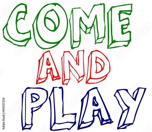 Come and play sign - vector