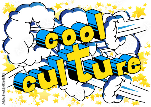 Cool Culture - Comic book style phrase on abstract background.