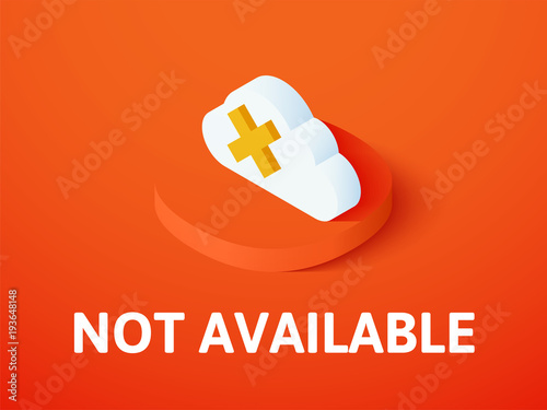 Not aviable isometric icon, isolated on color background photo