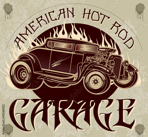 American hot rod garage. Stylish vintage poster of custom old school car with flames and grunge background 