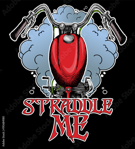 "Straddle me" awesome t-shirt print, poster. Hand drawn illustration of bike in clouds of smoke. 