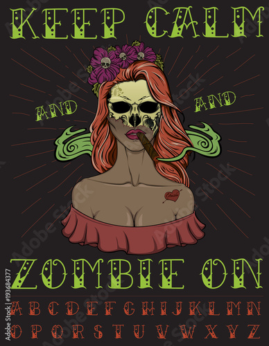 "Keep calm and zombie on" - quote poster. Pin up style zombie girl illustration, retro ink typeface and star rays on background.