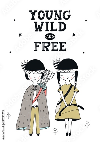 Young wild and free - Cute hand drawn nursery poster with boy and girl and lettering in scandinavian style.