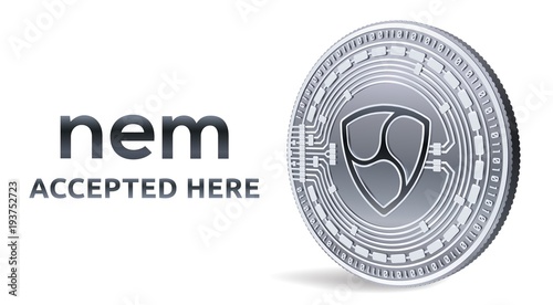 NEM. Accepted sign emblem. Crypto currency. Silver coin with NEM symbol isolated on white background. 3D isometric Physical coin with text Accepted Here. Stock vector illustration.