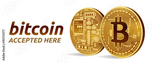 Bitcoin accepted sign emblem. 3D isometric Physical bit coin with text Accepted Here. Crypto currency. Golden coins with bitcoin symbol isolated on white background. Vector illustration.