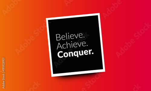 Believe Achieve Conquer Motivational Minimalist Poster Quote Design