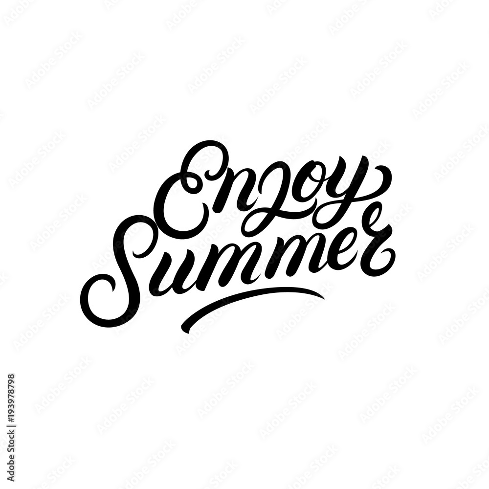 Enjoy summer hand written lettering.