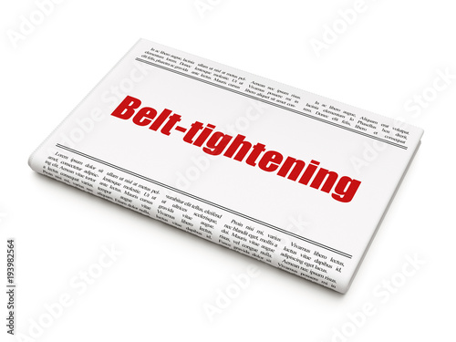 Business concept: newspaper headline Belt-tightening on White background, 3D rendering