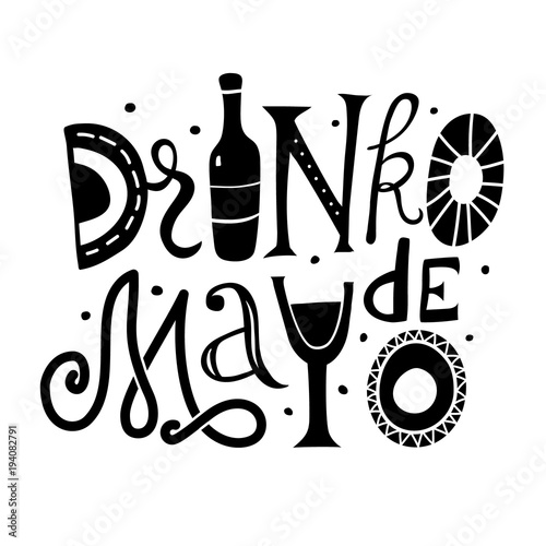 Drinko de Mayo hand drawn lettering illustration. Funny isolated black quote for the Mexican holiday the fifth, Cinco, of May. Phrase design for banners, t-shirts, bar, restaurant menu.