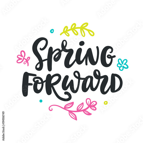 Spring forward quote. Modern calligraphy