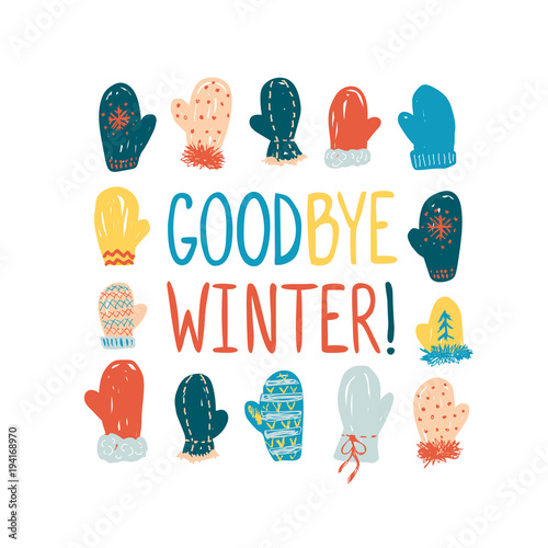 Goodbye winter! Greeting card with mittens