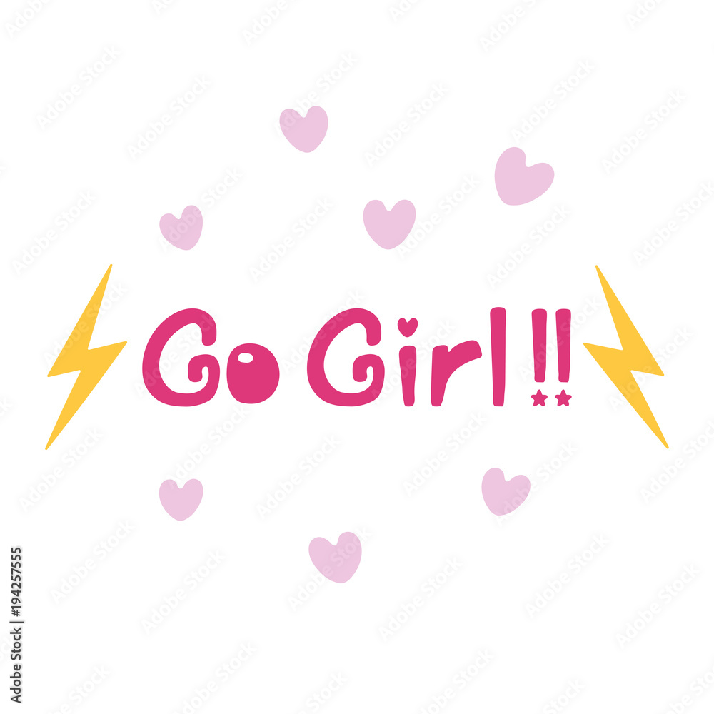 Hand drawn quote Go girl, with hearts, lightning bolts. Isolated objects on white background. Vector illustration. Design concept feminism, international women day.