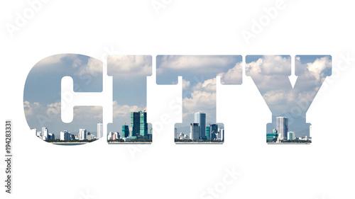 Word CITY made of photo with cityscape with skycrappers, isolated on white background