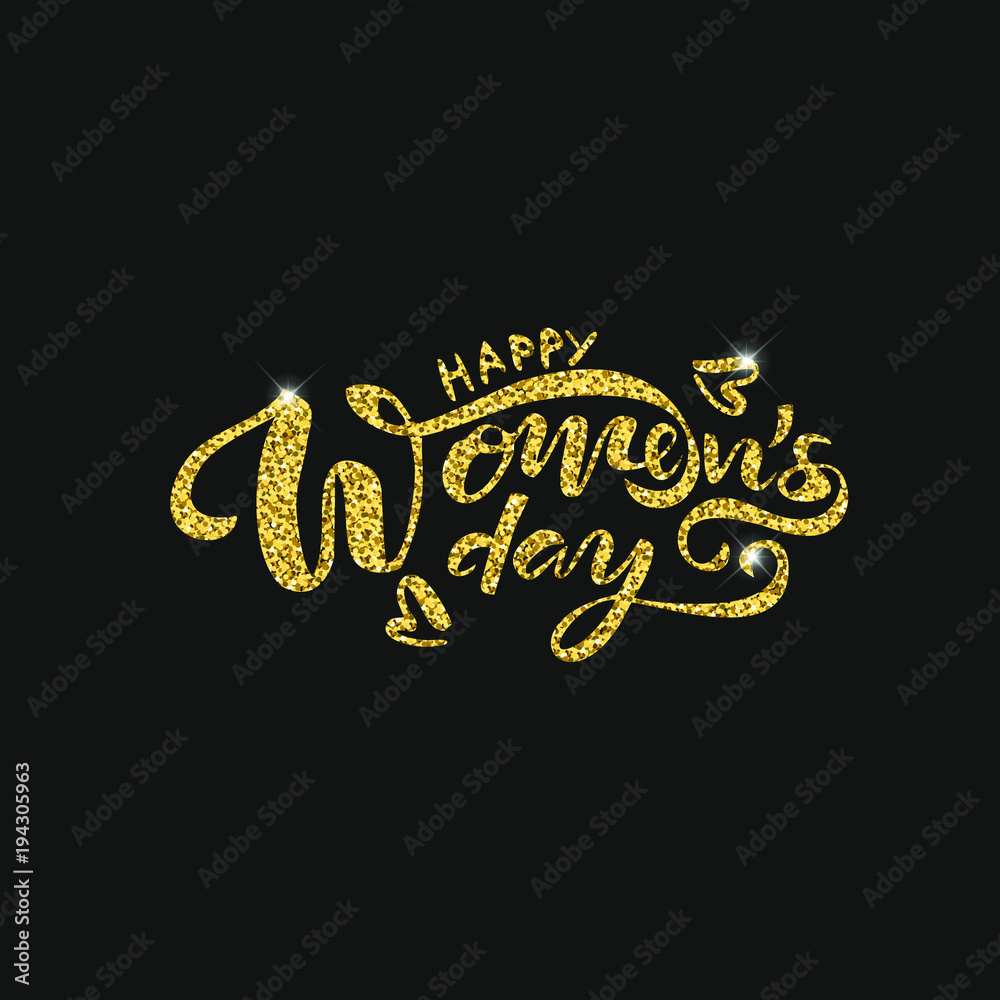 Happy Woman's Day lettering as text card invitation, template. Festivity glittering gold background. Typography poster celebration badge, tag, icon, poster, flyer. Banner on textured background. Vecto