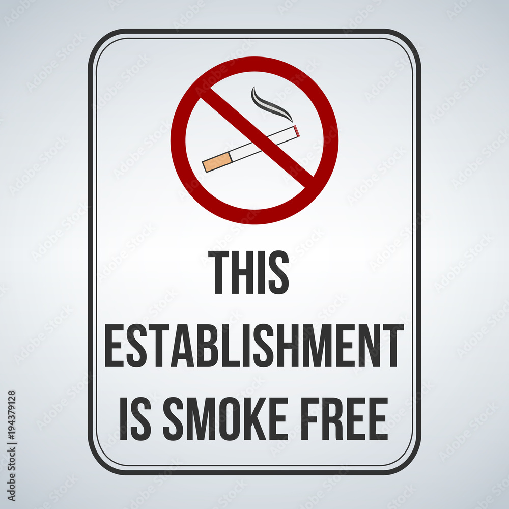 No smoking sign. This establishment is smoke free. Vector illustration isolated on white background. No smoking sign. This establishment is smoke free. Vector illustration isolated on white background.