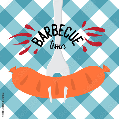 Barbecue time grilled sausage on a fork over tablecloth background. colorful flat design. vector illustration. Lettering quote logo
