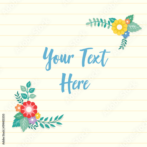 Beautiful lined paper background with colorful flower with leaf ornament frame. Paper sheet for memo, note, quote, greeting card.