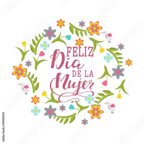 Feliz dia de la Mujer, Happy women's day in spanish language. lettering for greeting card, festive poster, calligraphy quote,