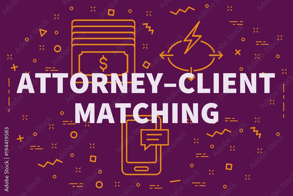 Conceptual business illustration with the words attorney–client matching