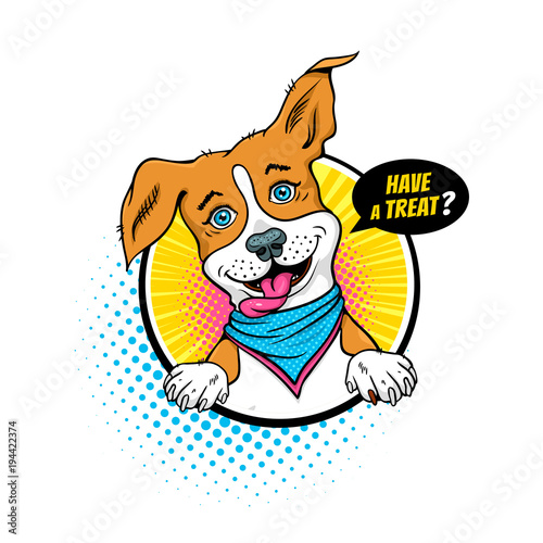 Cartoon dog. Funny dog with open mouth turned his head asking Have a treat in speech bubble in a circle with halftone isolated on white background. Vector illustration in retro pop art comic style.
