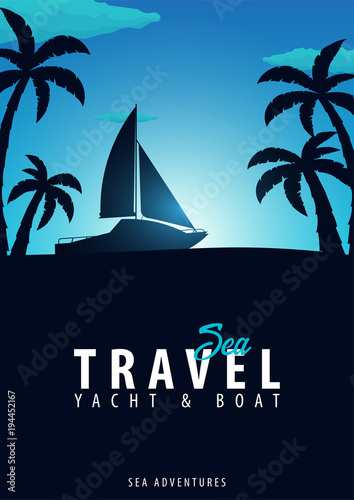 Yacht club and sailing sport Poster. Sea travel. Vector illustration