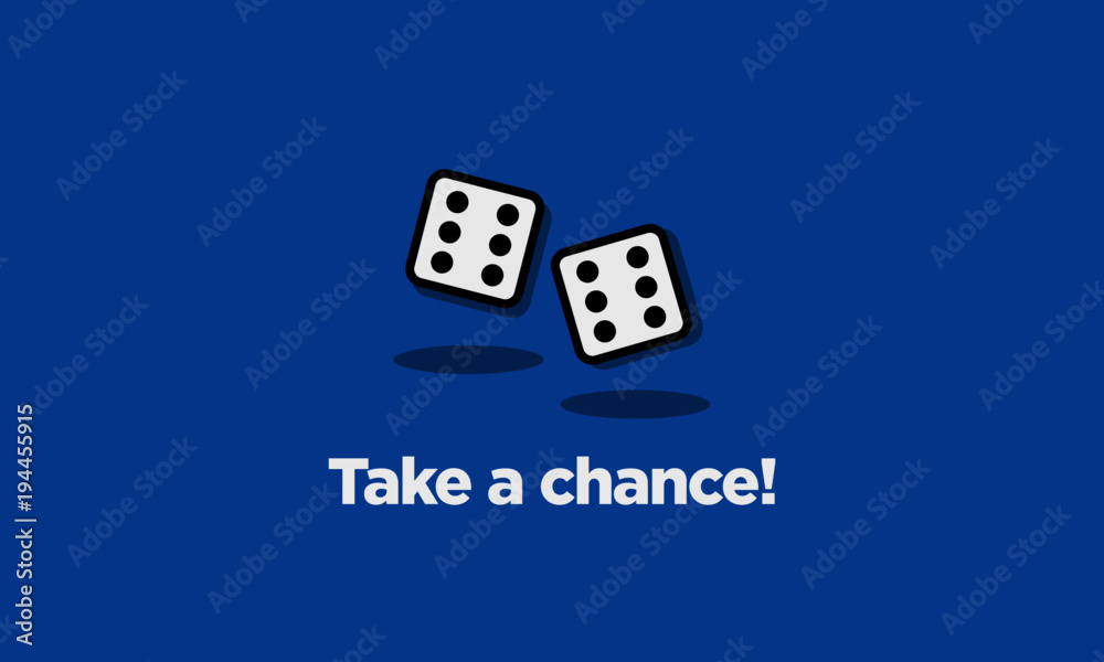Take A Chance Lucky Dice Quote Illustration in Flat Style Take A Chance Lucky Dice Quote Illustration in Flat Style