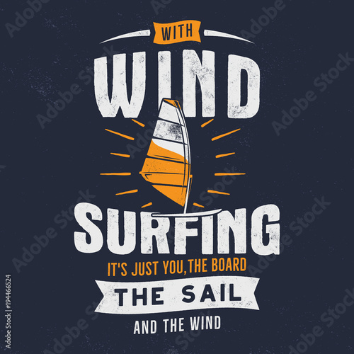 Vintage hand drawn windsurfing, kitesurfing tee graphic design. Summer travel t shirt. poster concept with retro surfboard and typography. Surfing tee design template. Stock vector emblem isolated
