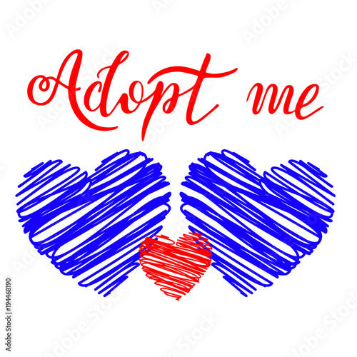 Hand drawn Adopt me lettering text. Design for cards, poster, logo, banner on white background. Child adoption. Foster children.