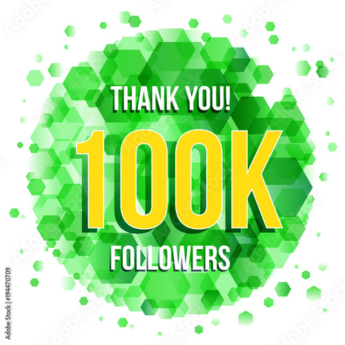 100K (one hundred thousand) followers