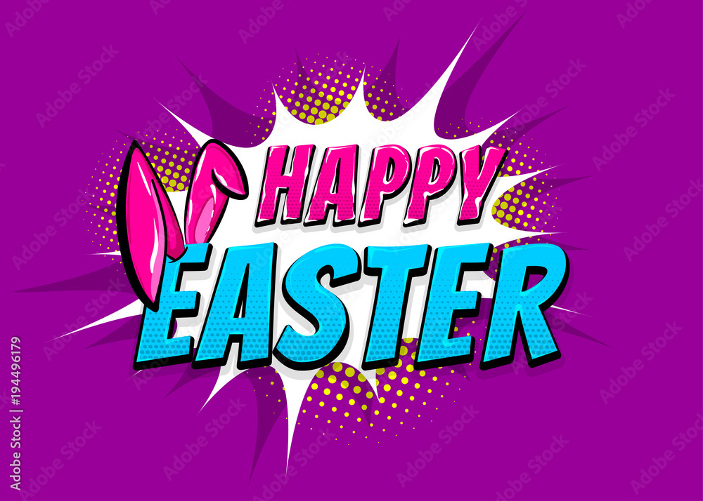Happy Easter holiday comic text pop art advertise. Cute rabbit bunny ears comics book phrase. Vector colored halftone illustration. Glossy wow greeting banner graphic. Vintage poster background.
