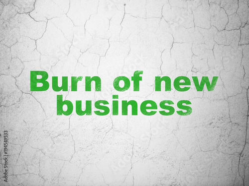 Business concept  Green Burn Of new Business on textured concrete wall background