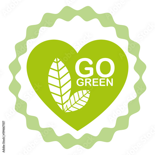 go green label with heart vector illustration design