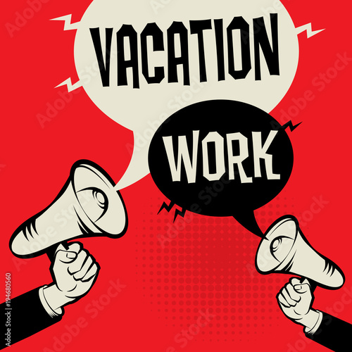 Vacation versus Work