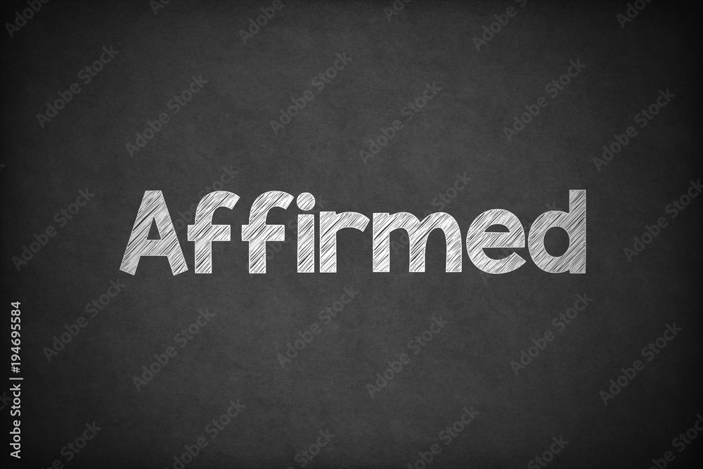 Obraz premium Affirmed on Textured Blackboard.